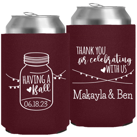 Wedding - Having A Ball Mason Jar Thank You For Celebrating With Us - Neoprene Can 152