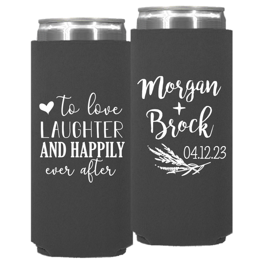 Wedding - To Love Laughter And Happily Ever After - Neoprene Slim Can 153