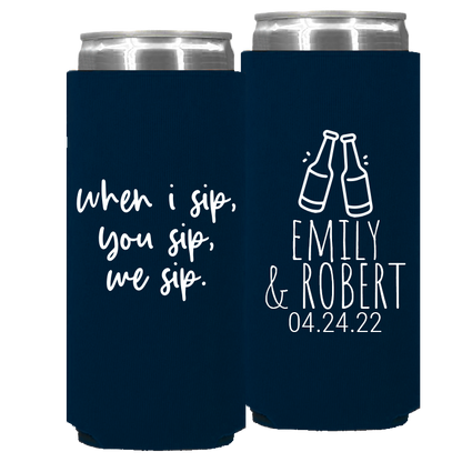 Wedding - When I Sip , You Sip , We Sip - Foam Slim Can 159