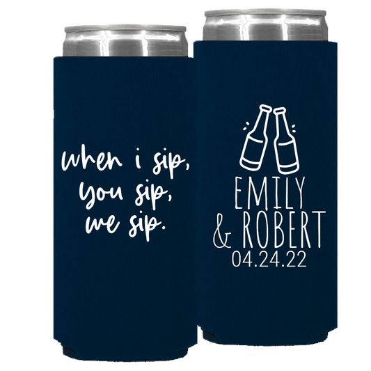 Wedding - When I Sip , You Sip , We Sip - Foam Slim Can 159