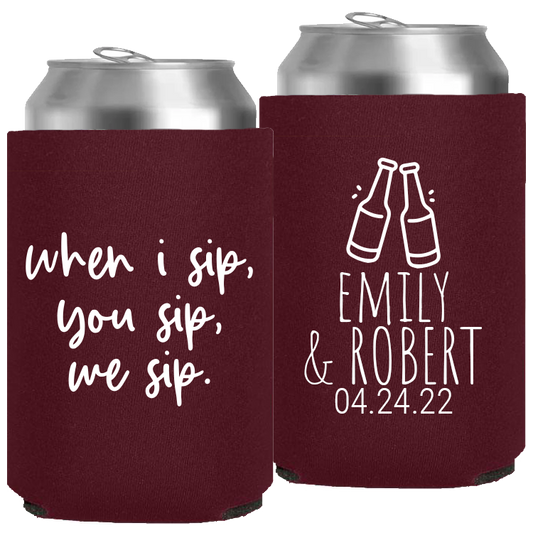 Wedding - When I Sip , You Sip , We Sip - Neoprene Can 159