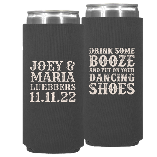 Wedding 016 - Drink Some Booze & Put On Your Dancing Shoes - Neoprene Slim Can