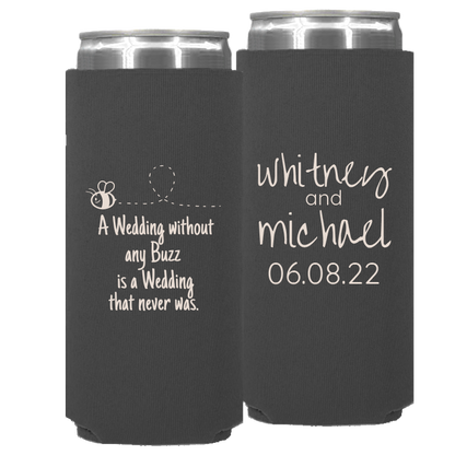 Wedding - A Wedding W/O A Buzz Is A Wedding That Never Was - Neoprene Slim Can 046