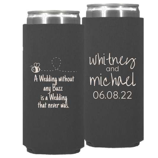 Wedding - A Wedding W/O A Buzz Is A Wedding That Never Was - Neoprene Slim Can 046