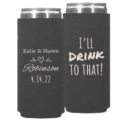 Wedding - I'll Drink To That (2) Leaves - Neoprene Slim Can 052