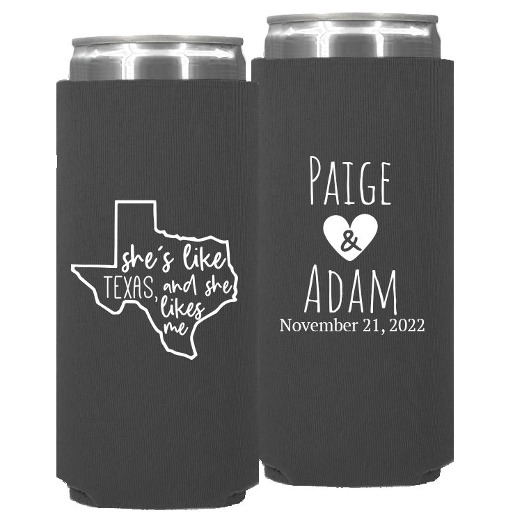 Wedding - She's Like Texas And She Likes Me - Neoprene Slim Can 090