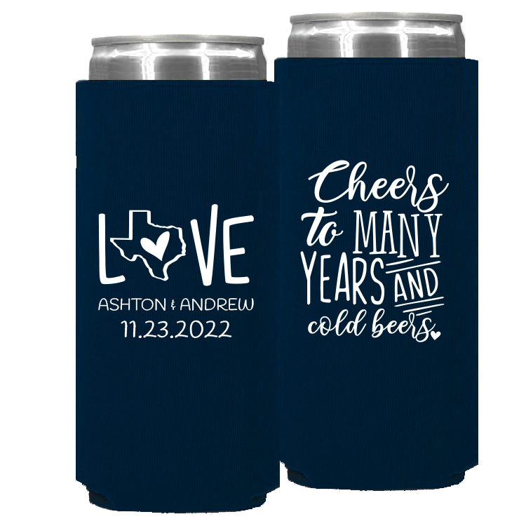 Wedding - Cheers To Many Years And Cold Years Love With Texas State - Foam Slim Can 091