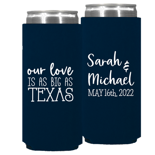 Wedding - Our Love Is As Big As Texas - Foam Slim Can 092